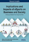 Implications and Impacts of eSports on Business and Society