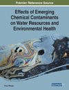 Effects of Emerging Chemical Contaminants on Water Resources and Environmental Health