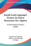 Joseph Louis Lagrange's Zusatze Zu Eulers Elementen Der Algebra