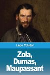 Zola, Dumas, Maupassant