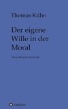 Der eigene Wille in der Moral