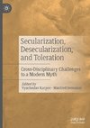 Secularization, Desecularization, and Toleration