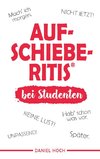 AUFSCHIEBERITIS® bei Studenten