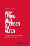 Vom Leben und Sterben im Alter