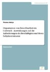 Organisation von Erwerbsarbeit im Umbruch - Auswirkungen auf die Anforderungen der Beschäftigten und deren Subjektstrukturen