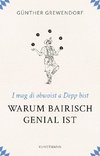 Warum Bairisch genial ist