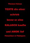 Texte die einer schrieb bevor er eine Kalasch kaufte und Amok lief