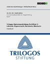 Trilogos Diplomausbildung Zertifikat 3 - LehrerIn, SupervisorIn, BeraterIn, MentorIn