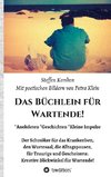 Das Büchlein für Wartende!