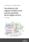 Vocabulario del ingenio erótico en la poesía española de los Siglos de Oro