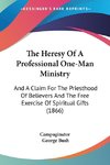 The Heresy Of A Professional One-Man Ministry