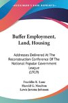 Buffer Employment, Land, Housing