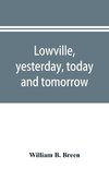 Lowville, yesterday, today and tomorrow