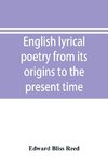 English lyrical poetry from its origins to the present time