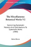 The Miscellaneous Botanical Works V2