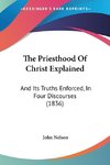 The Priesthood Of Christ Explained