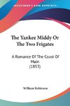 The Yankee Middy Or The Two Frigates