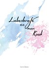 Liebesbriefe an mein Kind