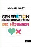 Generation Beziehungsunfähig. Die Lösungen