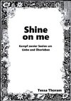 Shine on me Kampf zweier Seelen um Liebe und Überleben