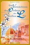 Das Vermächtnis des Ordens der Weißen Lilie