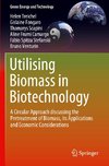 Utilising Biomass in Biotechnology