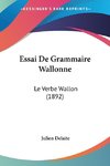 Essai De Grammaire Wallonne