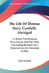 The Life Of Thomas Story, Carefully Abridged