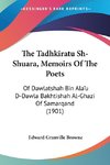 The Tadhkiratu Sh-Shuara, Memoirs Of The Poets