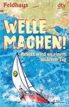 Welle machen! Relaxt wird an einem anderen Tag