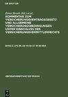 Kommentar zum Versicherungsvertragsgesetz und Allgemeine Versicherungsbedingungen unter Einschluß des Versicherungsvermittlerrechts, Band 2, Lfg 2b, 2d, §§ 55-57. §§ 68-68a