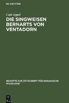 Die Singweisen Bernarts von Ventadorn