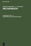 Rechenbuch, Ausgabe B, Heft 1¿4, Für einfache Schulverhältnisse