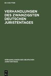 Verhandlungen des Zwanzigsten Deutschen Juristentages