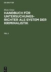 Handbuch für Untersuchungsrichter als System der Kriminalistik, Teil 2, Handbuch für Untersuchungsrichter als System der Kriminalistik Teil 2