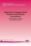 Advances in Supply Chain Finance and FinTech Innovations