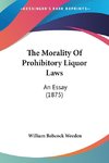 The Morality Of Prohibitory Liquor Laws