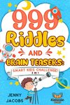 999 Riddles and Brain Teasers