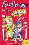 Scallywags and the Wham Kabam Gran