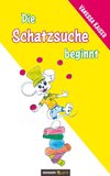 Die Schatzsuche beginnt