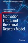 Motivation, Effort, and the Neural Network Model