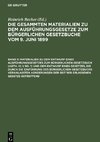 Die gesammten Materialien zu dem Ausführungsgesetze zum Bürgerlichen Gesetzbuche vom 9. Juni 1899