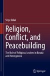 Religion, Conflict, and Peacebuilding