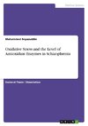 Oxidative Stress and the Level of Antioxidant Enzymes in Schizophrenia