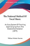 The National Method Of Vocal Music