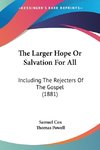 The Larger Hope Or Salvation For All