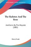 The Skeleton And The Rose