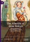 The Afterlife of Anne Boleyn