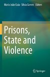 Prisons, State and Violence