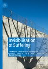 Invisibilization of Suffering